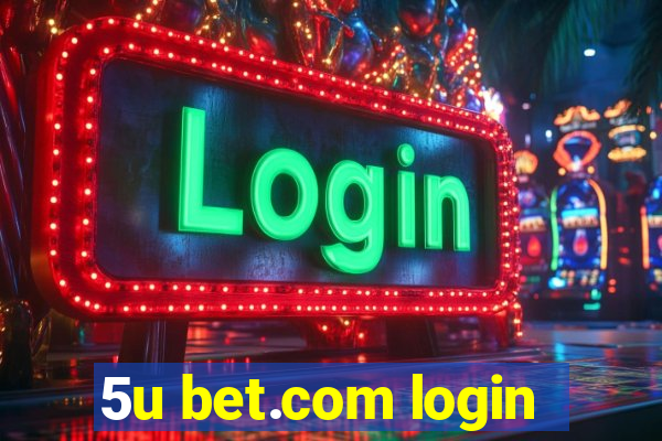 5u bet.com login